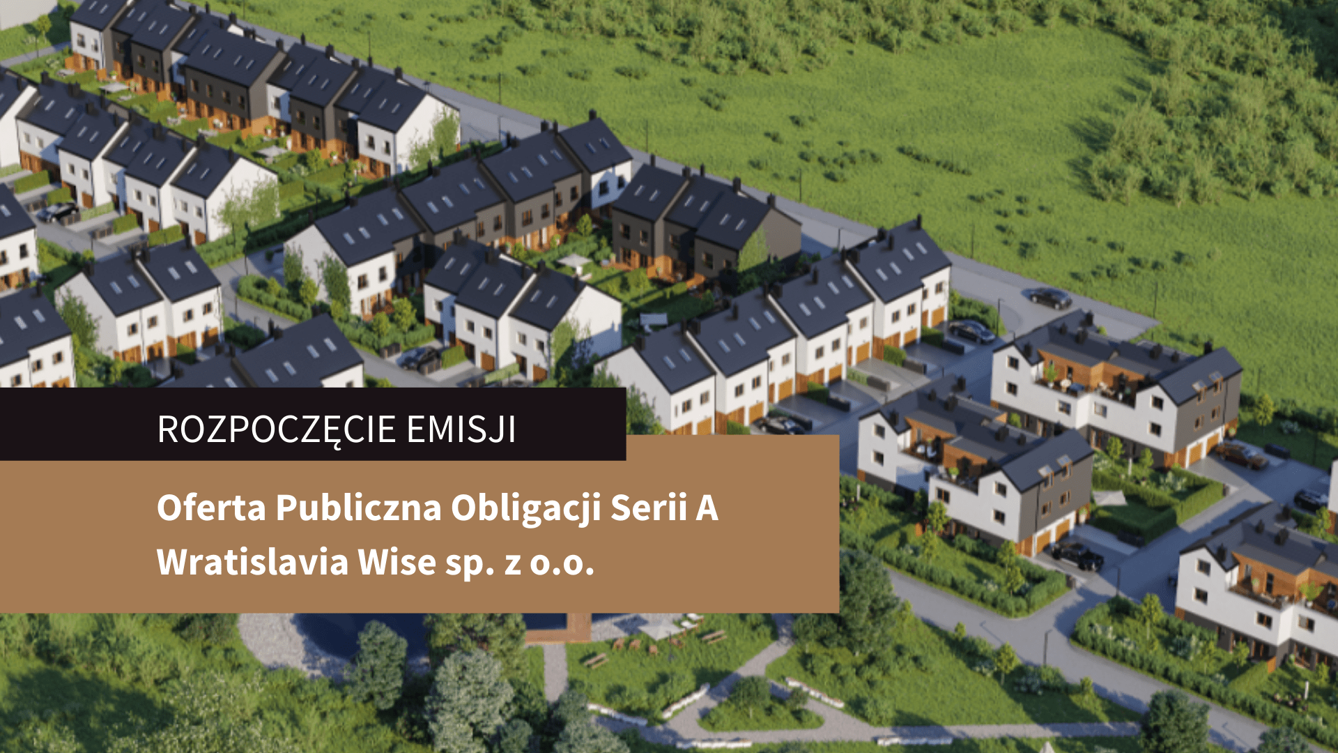 Rozpoczęcie Publicznej Oferty Obligacji Serii A Wratislavia Wise sp. z o.o.