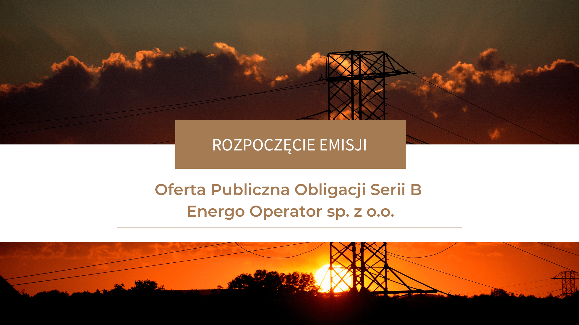 Rozpoczęcie Publicznej Oferty Obligacji Serii B – Energo Operator sp. z o.o.
